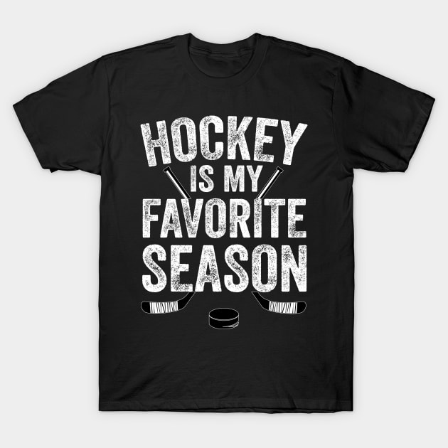 hockey is my favorite season T-Shirt by DragonTees